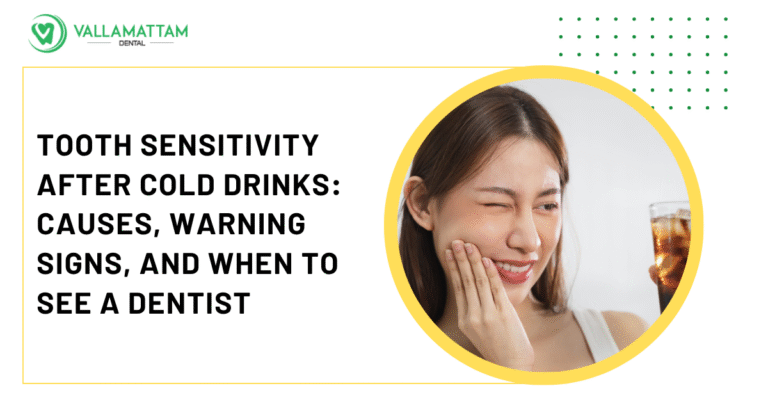 Tooth Sensitivity After Cold Drinks: Causes, Warning Signs, and When to See a Dentist